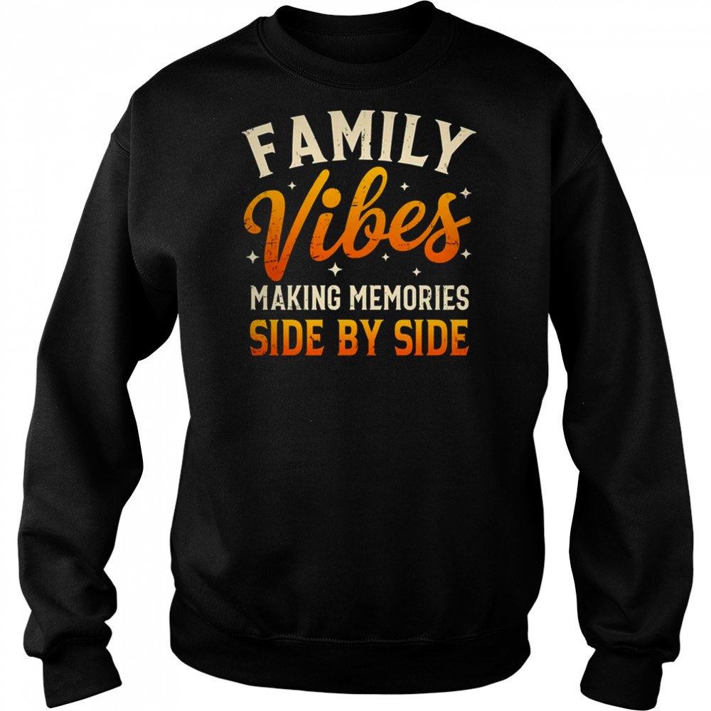 Family Reunion 2025 Family Vibes Making Memories Matching shirt Hoodie