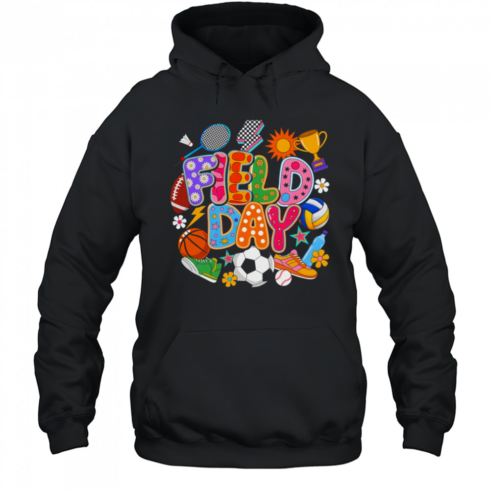 Field Day Fun Day Let The Games Begin Teacher Kids Trip shirt Hoodie