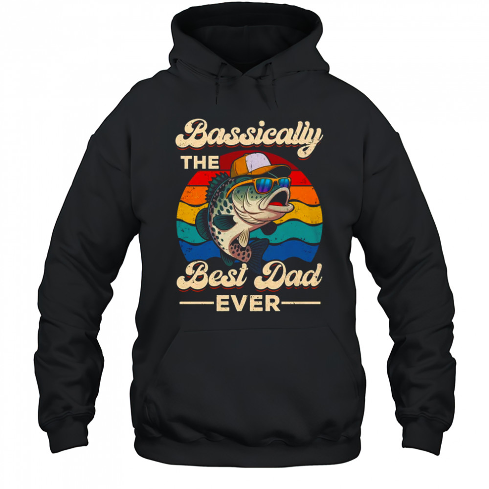 Fisherman Best Dad Ever Bass Fishing Men Fathers Day shirt Hoodie