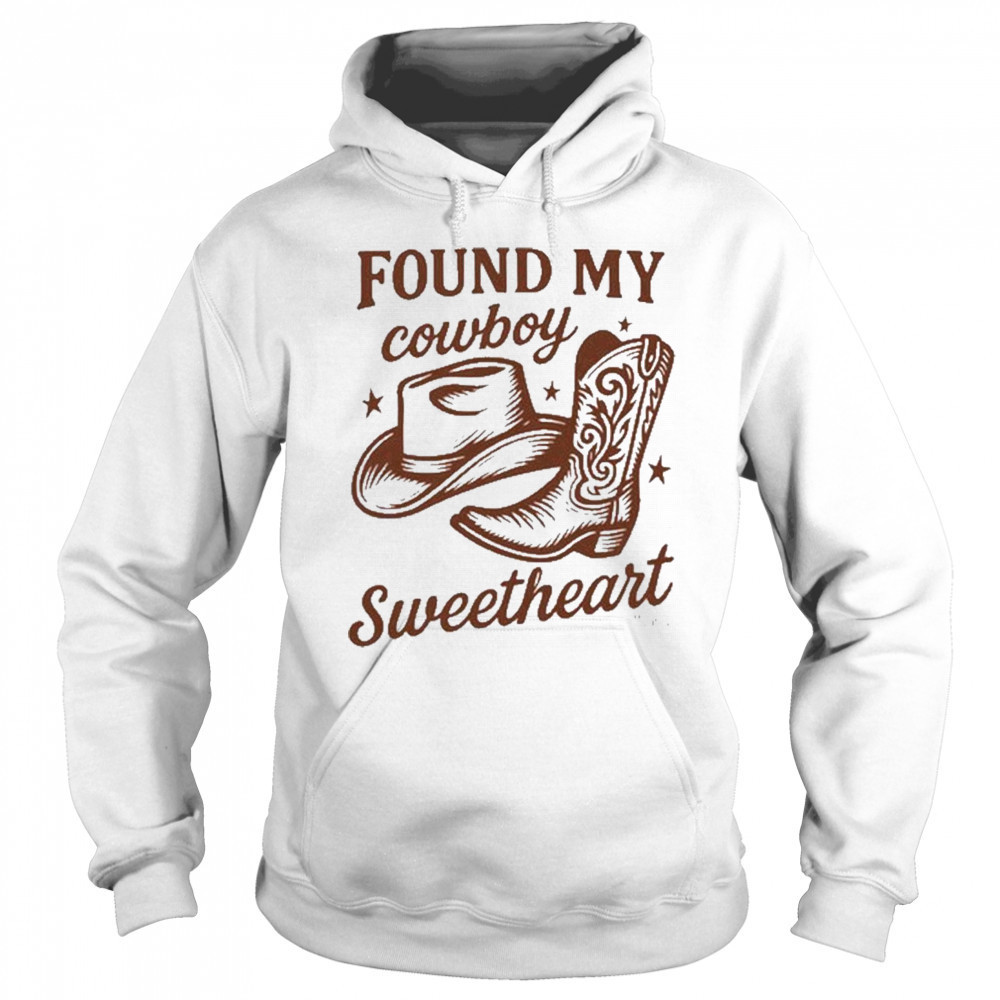 Found My Cowboy Sweetheart T-Shirt Sweatshirt