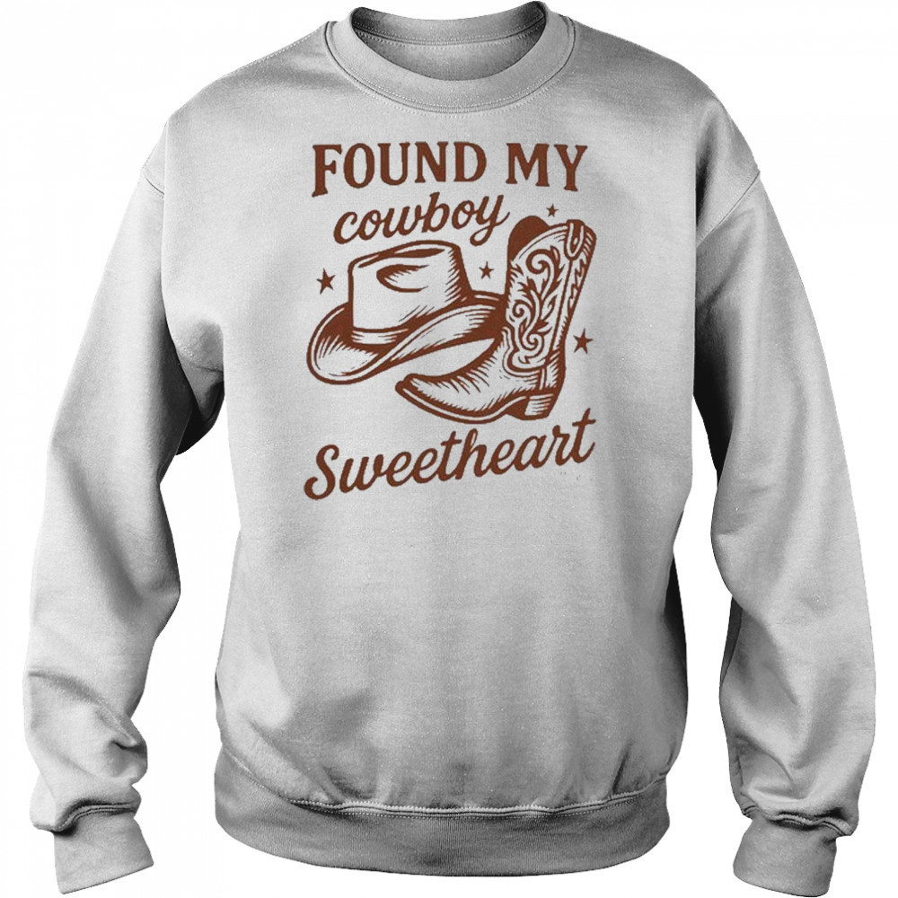 Found My Cowboy Sweetheart T-Shirt Hoodie