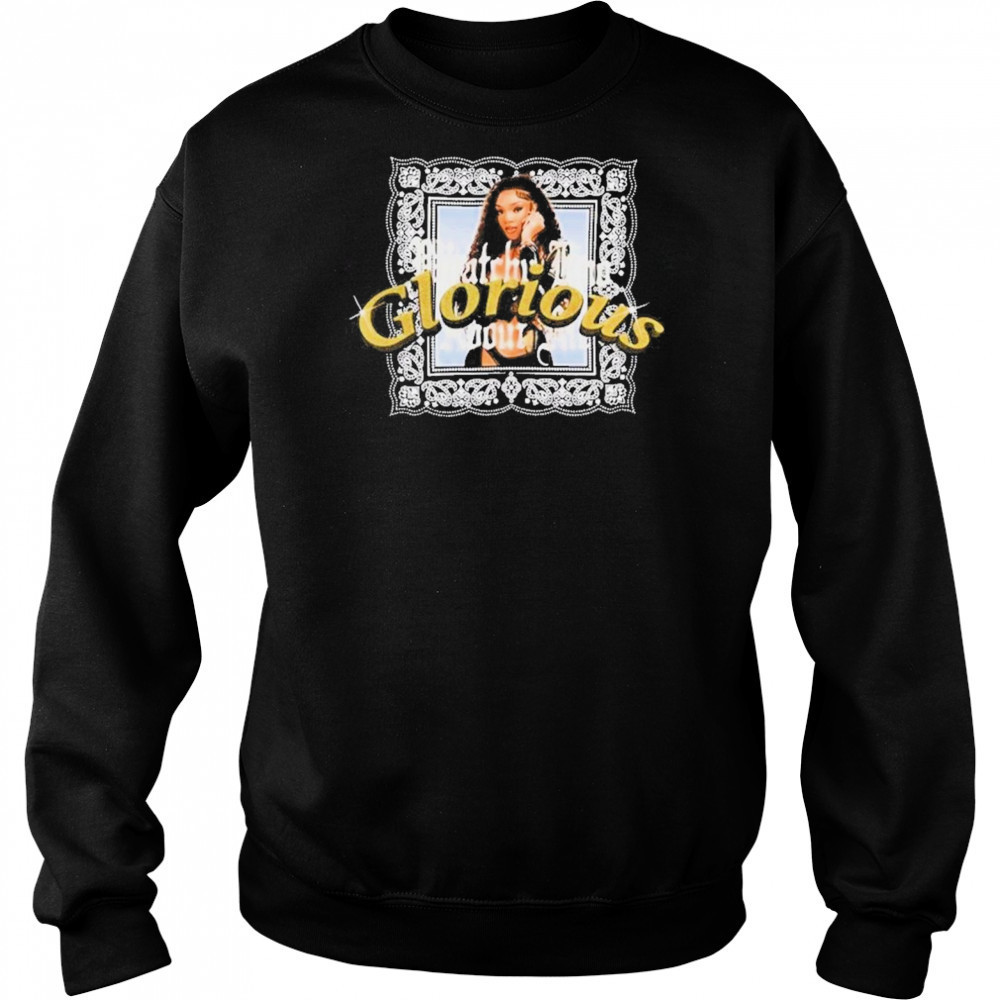 Glorious Whatchu Kno About Me T-Shirt Hoodie