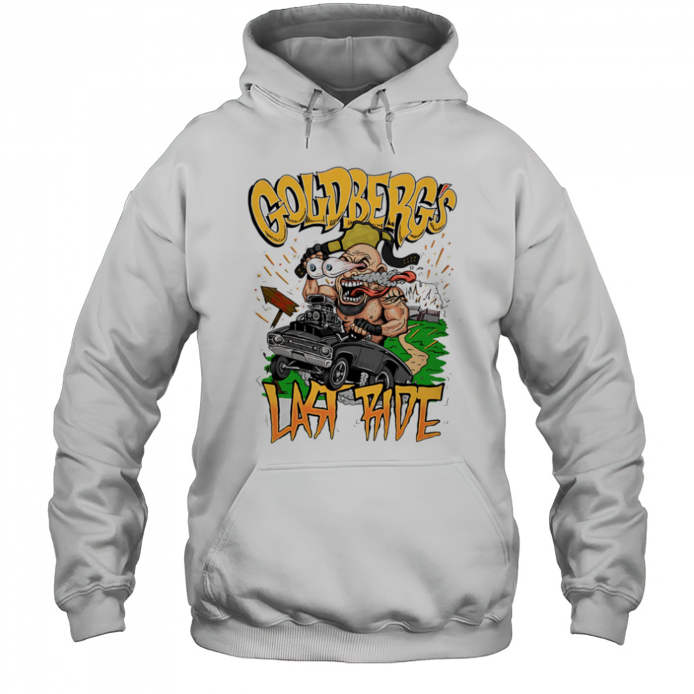Goldberg Last Ride cartoon shirt Hoodie