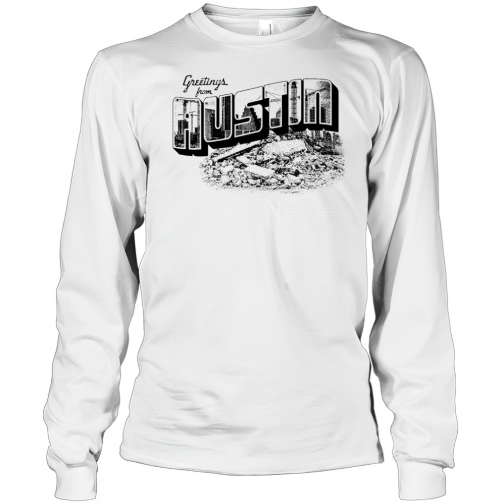 Greetings From Austin T-shirt Long Sleeved