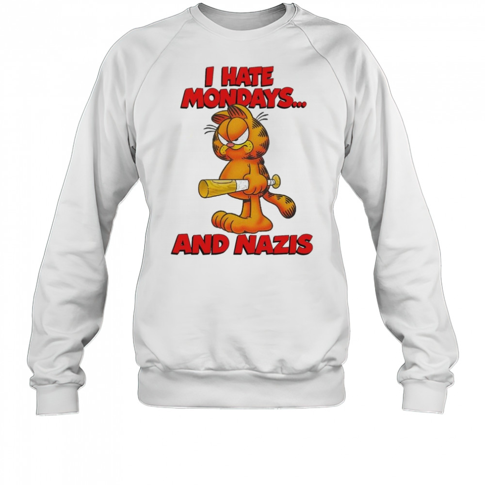 I Hate Mondays And Nazis Shirt Sweatshirt