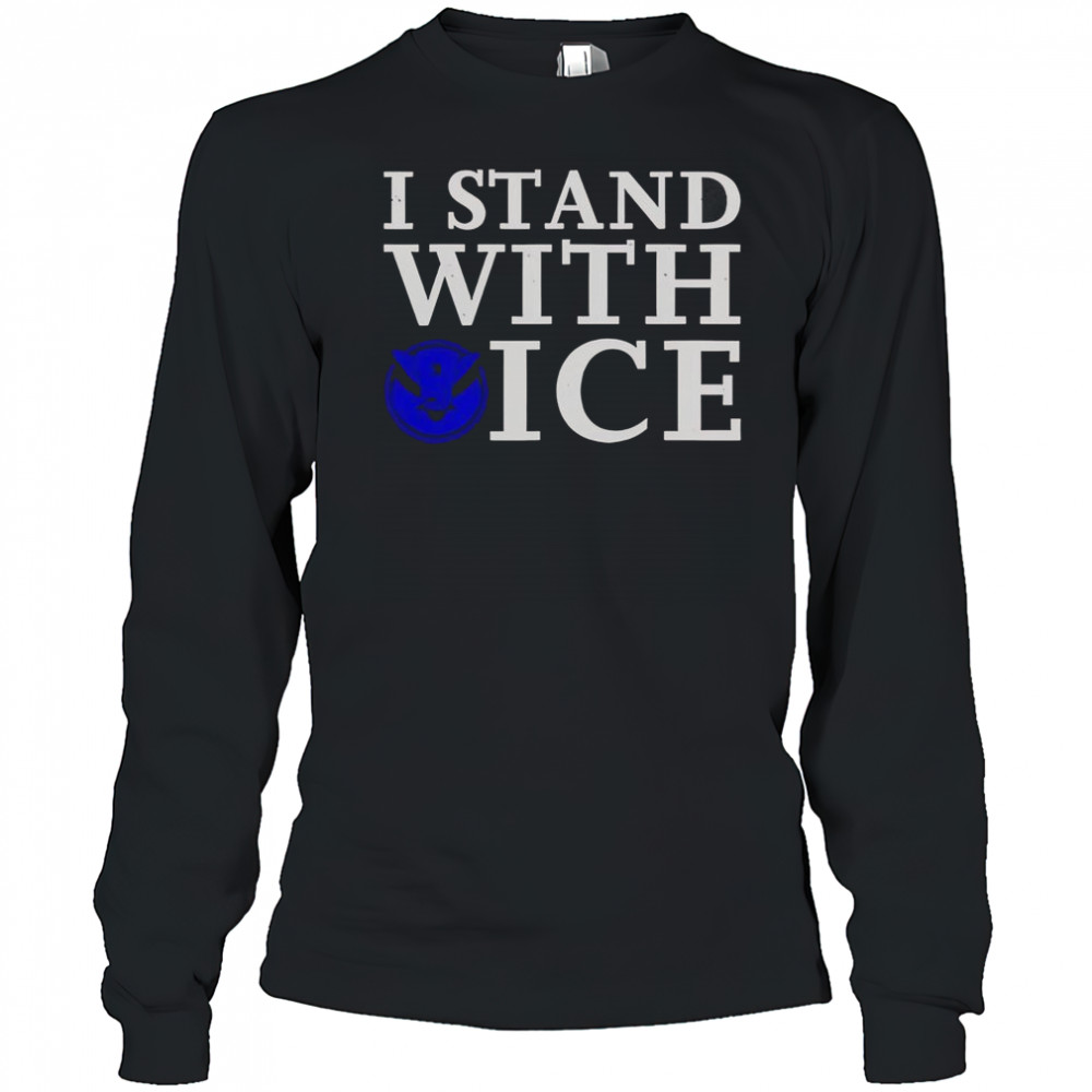 I Stand With Ice Pro-Law Enforcement T-Shirt Long Sleeved