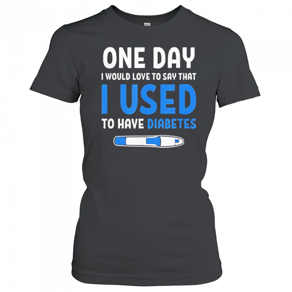 I Used To Have Diabetes Diabetes Quotes shirt Women's T-shirt