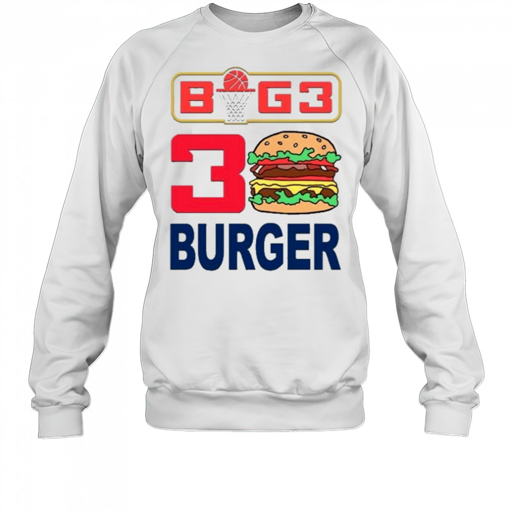 Ice Cube BIG3 A 30 Burger T-Shirt Sweatshirt