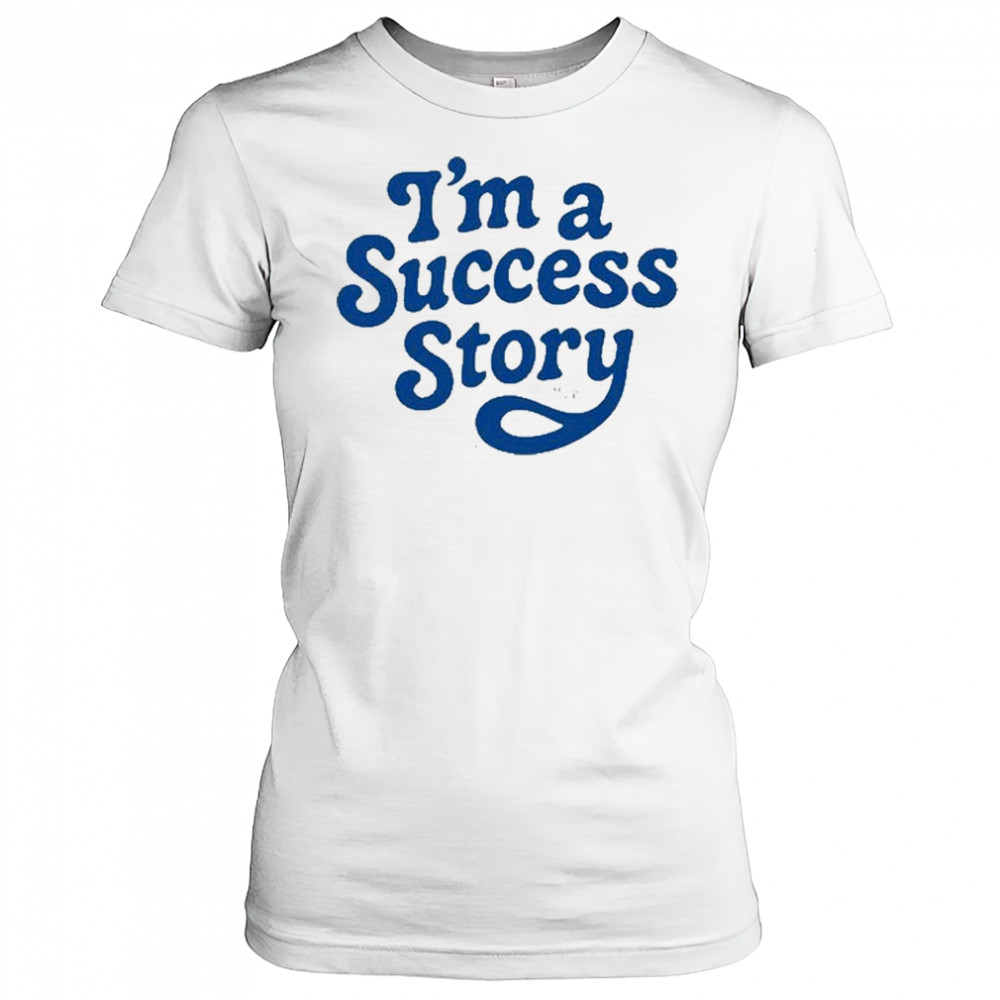I’m A Success Story T-Shirt Women's T-shirt