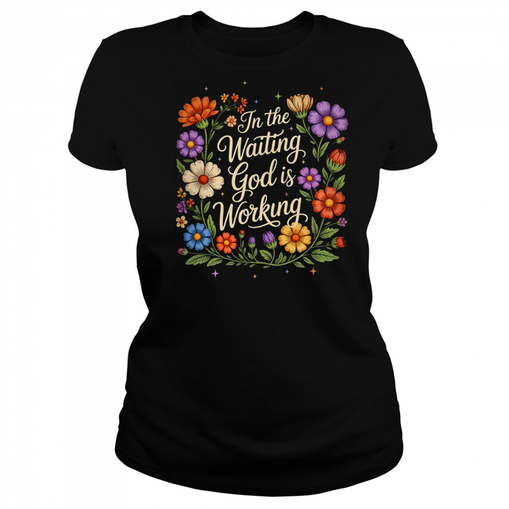 In The Waiting God Is Working Vintage Floral Christian Women shirt Women's T-shirt