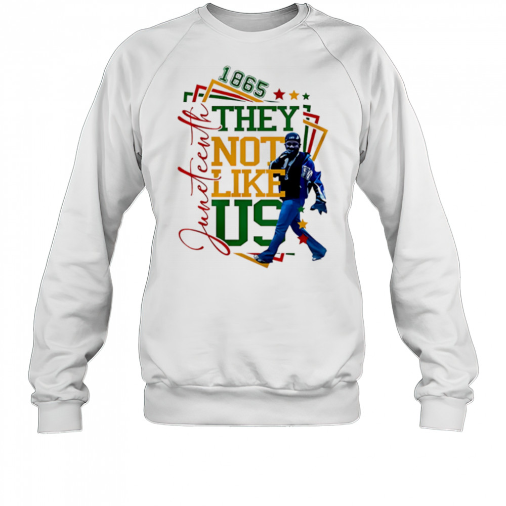 Kendrick Lamar 1865 They Not Like Us pride shirt Sweatshirt