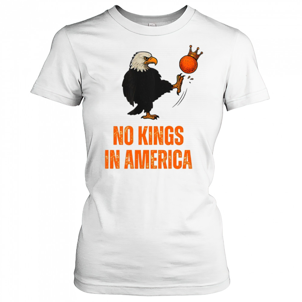 Kick Out The Orange No Kings In America We The People Political shirt Women's T-shirt