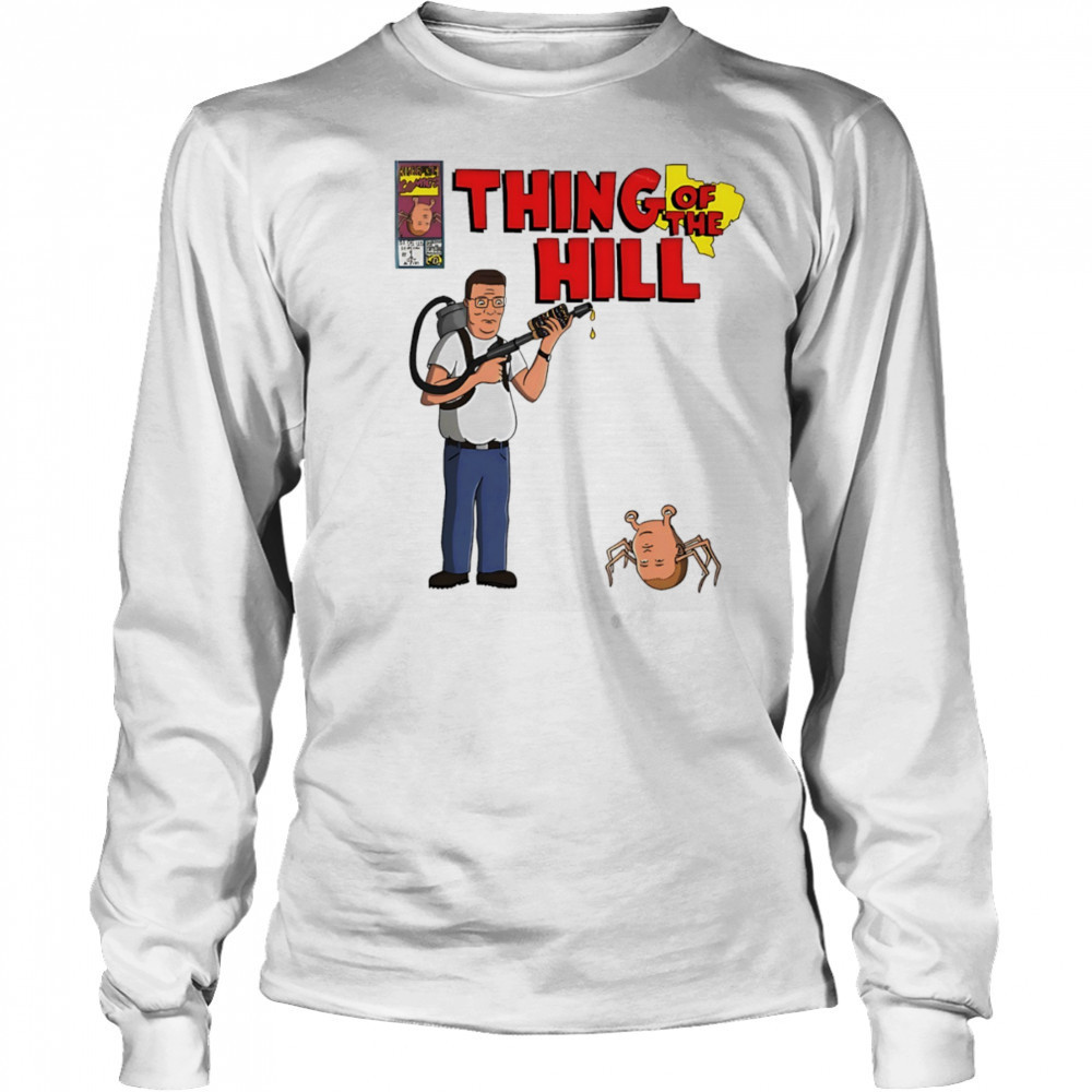 King of the Hill parody Thing of the hill cartoon shirt Long Sleeved