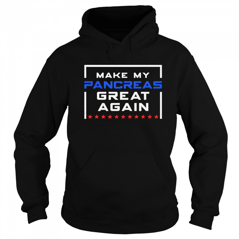 Make My Pancreas Great Again Funny Diabetes shirt Sweatshirt