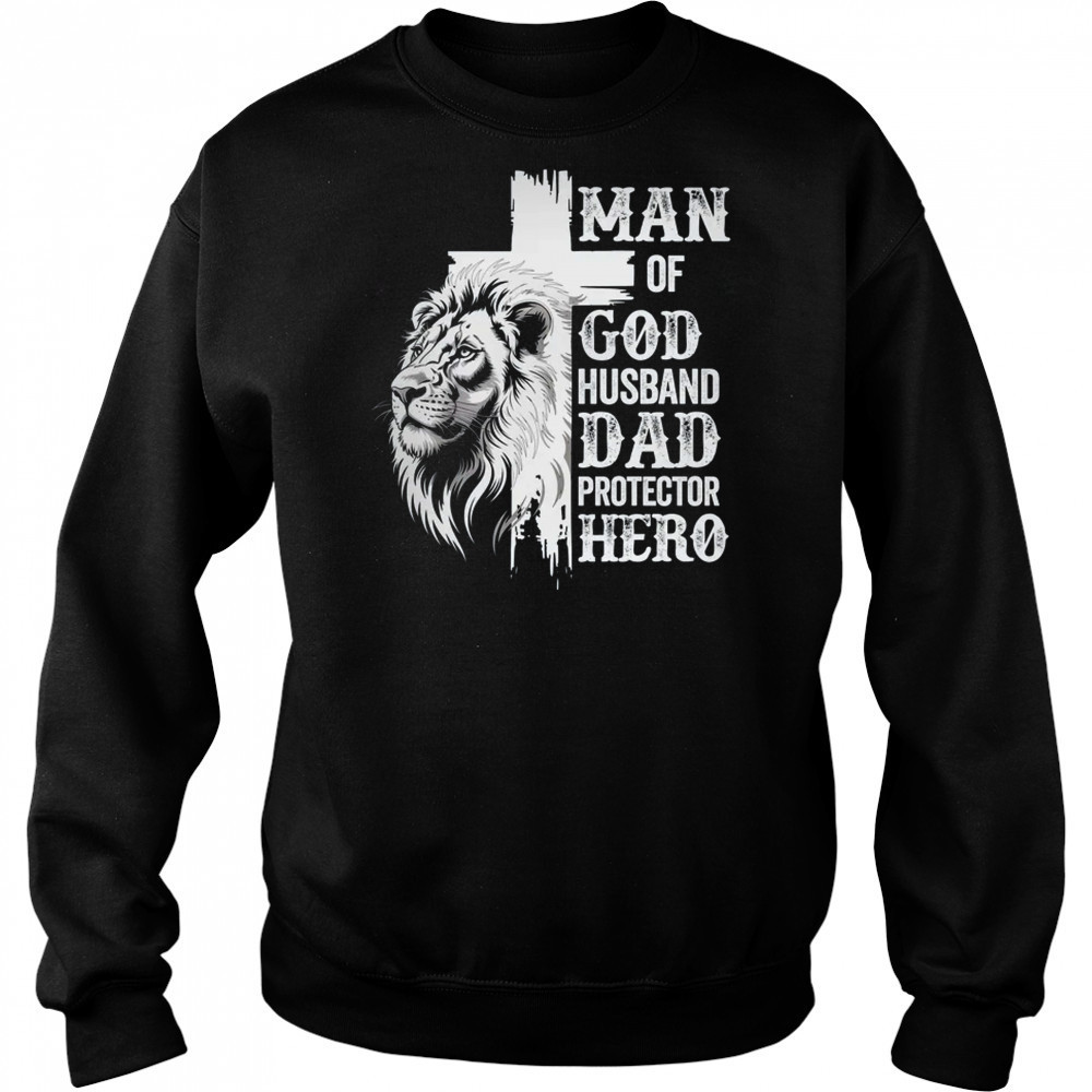 Man Of God Dad Husband Protector Hero Christian Father's Day shirt Hoodie