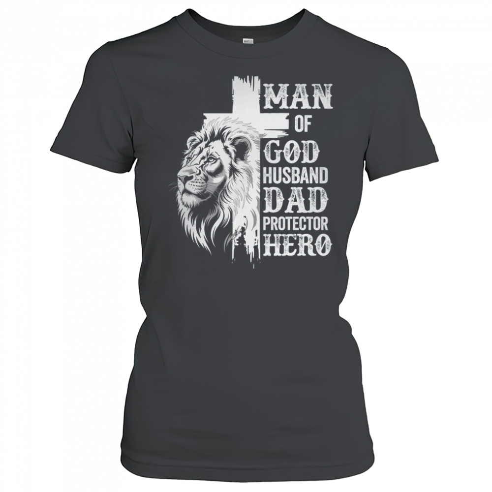 Man Of God Dad Husband Protector Hero Christian Father's Day shirt Women's T-shirt