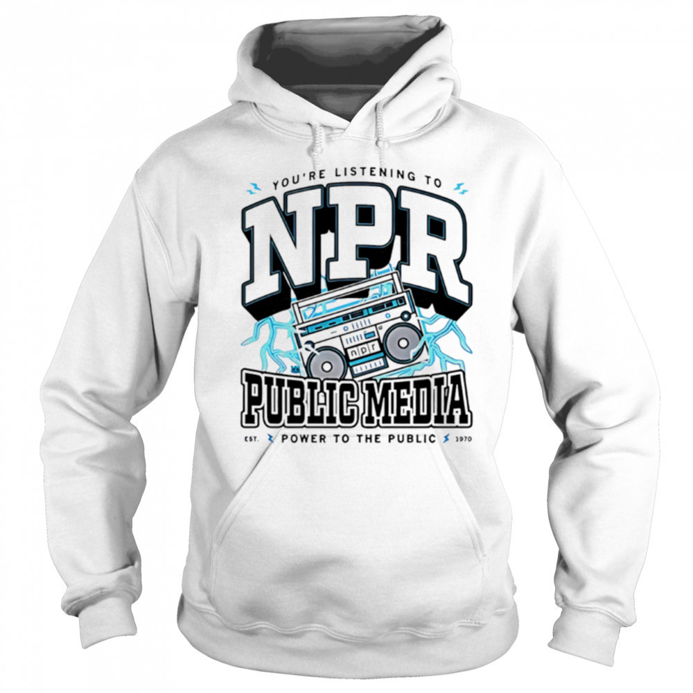 Npr public media power to the public shirt Sweatshirt