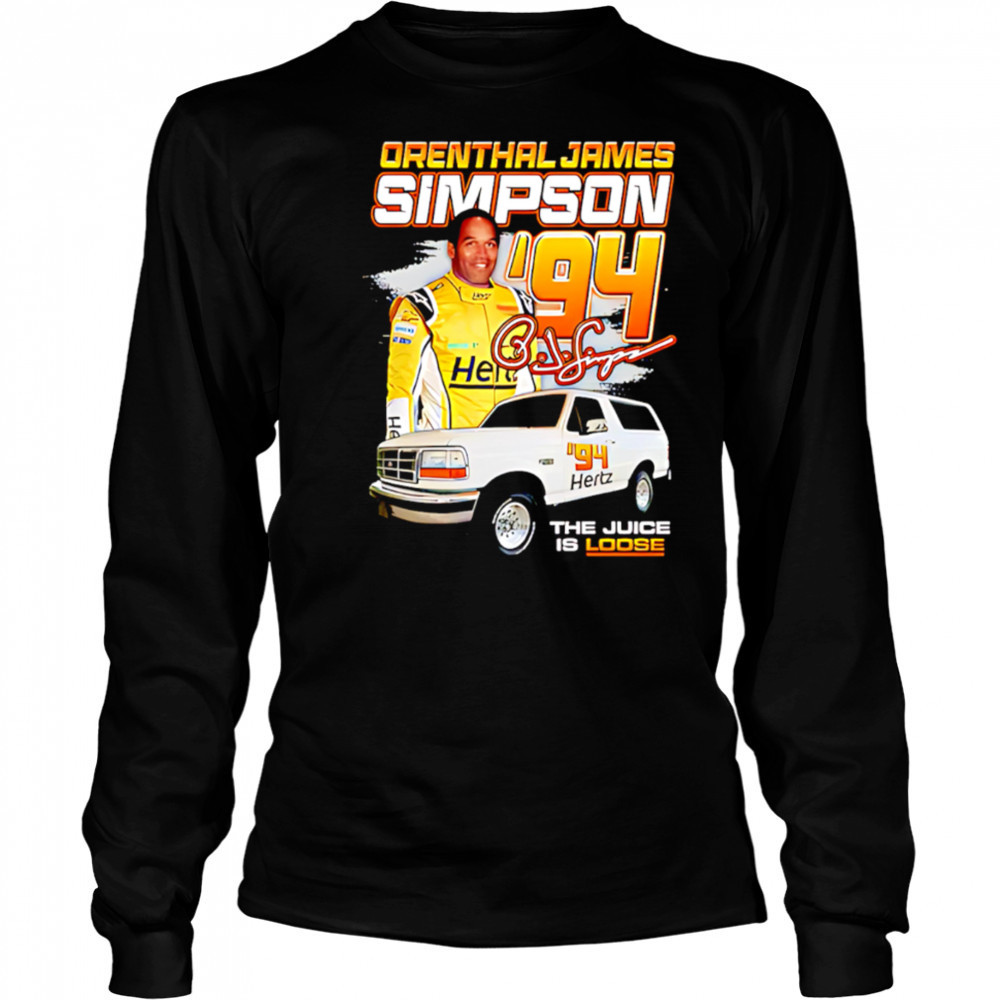 Orenthal James Simpson Oj The Juice Racing ’94 shirt Long Sleeved