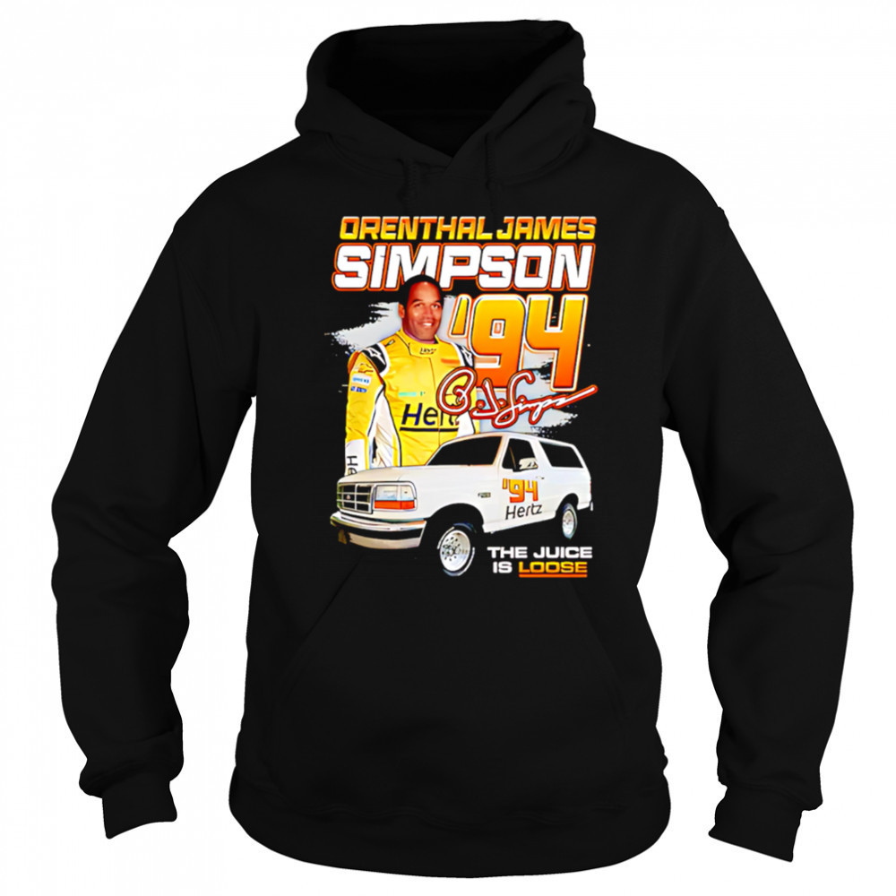 Orenthal James Simpson Oj The Juice Racing ’94 shirt Sweatshirt