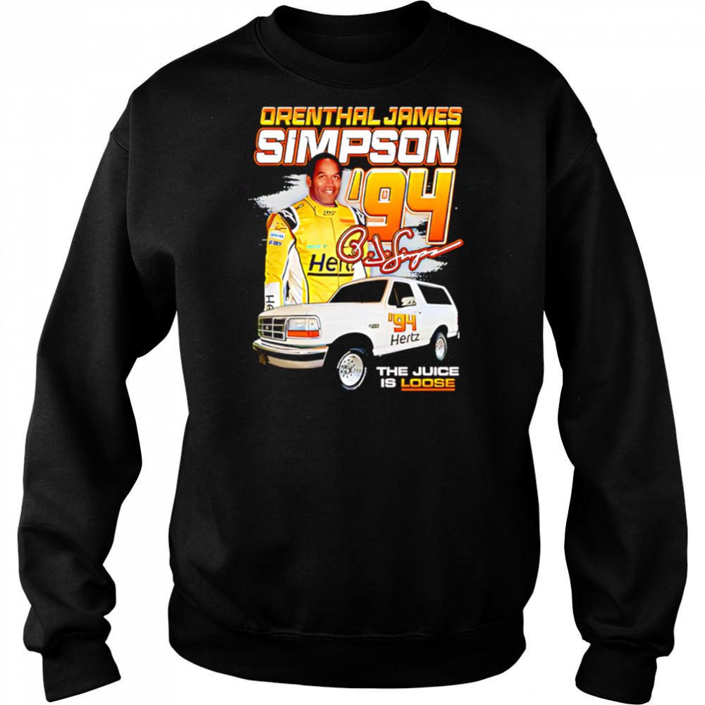 Orenthal James Simpson Oj The Juice Racing ’94 shirt Hoodie