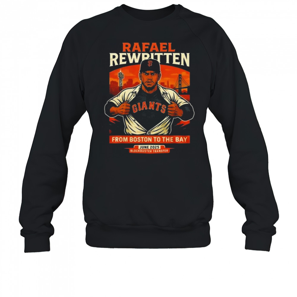 Rafael Devers x San Francisco Giants From Boston To The Bay Shirt Sweatshirt