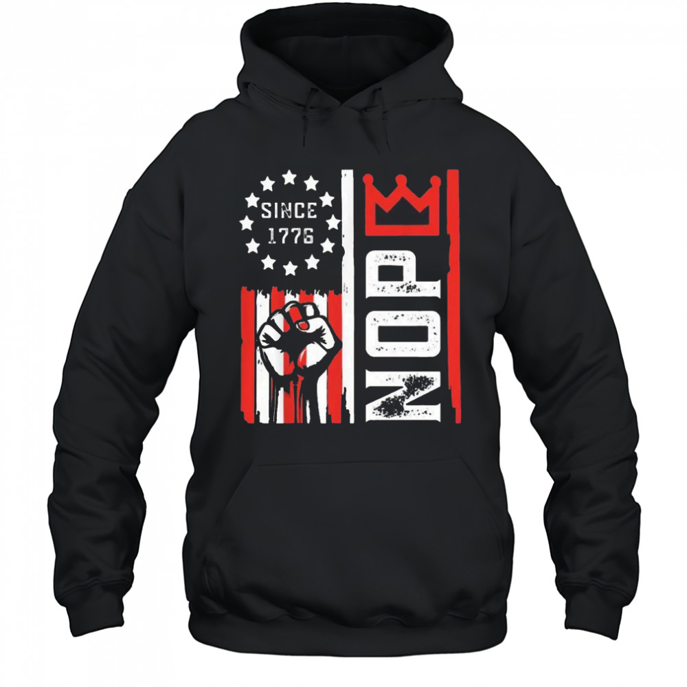 Retro Nope Kings Since 1776 T-Shirt Hoodie