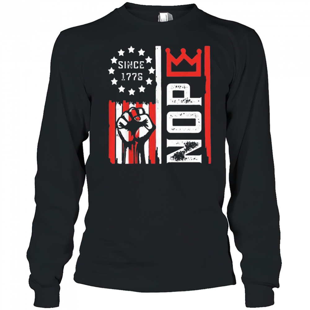 Retro Nope Kings Since 1776 T-Shirt Long Sleeved