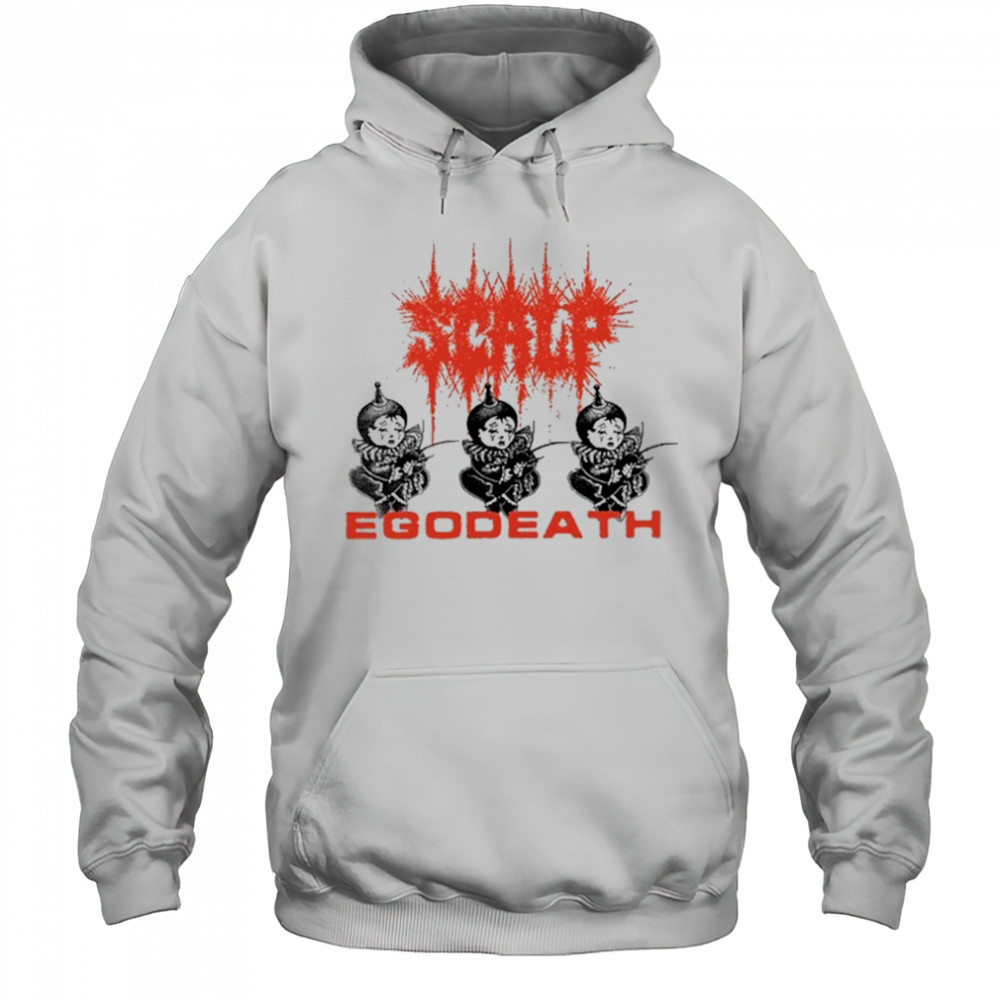 Scalp Egoddeath T-Shirt Hoodie