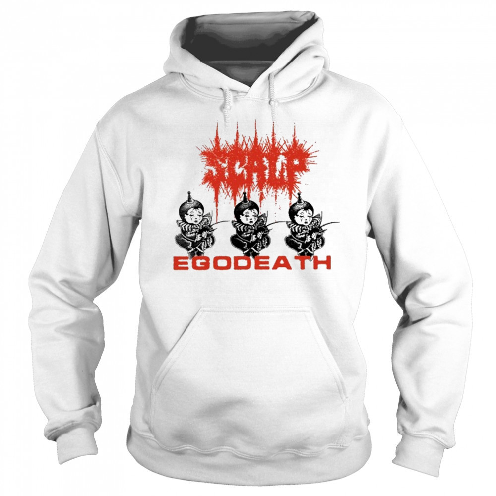 Scalp Egoddeath T-Shirt Sweatshirt