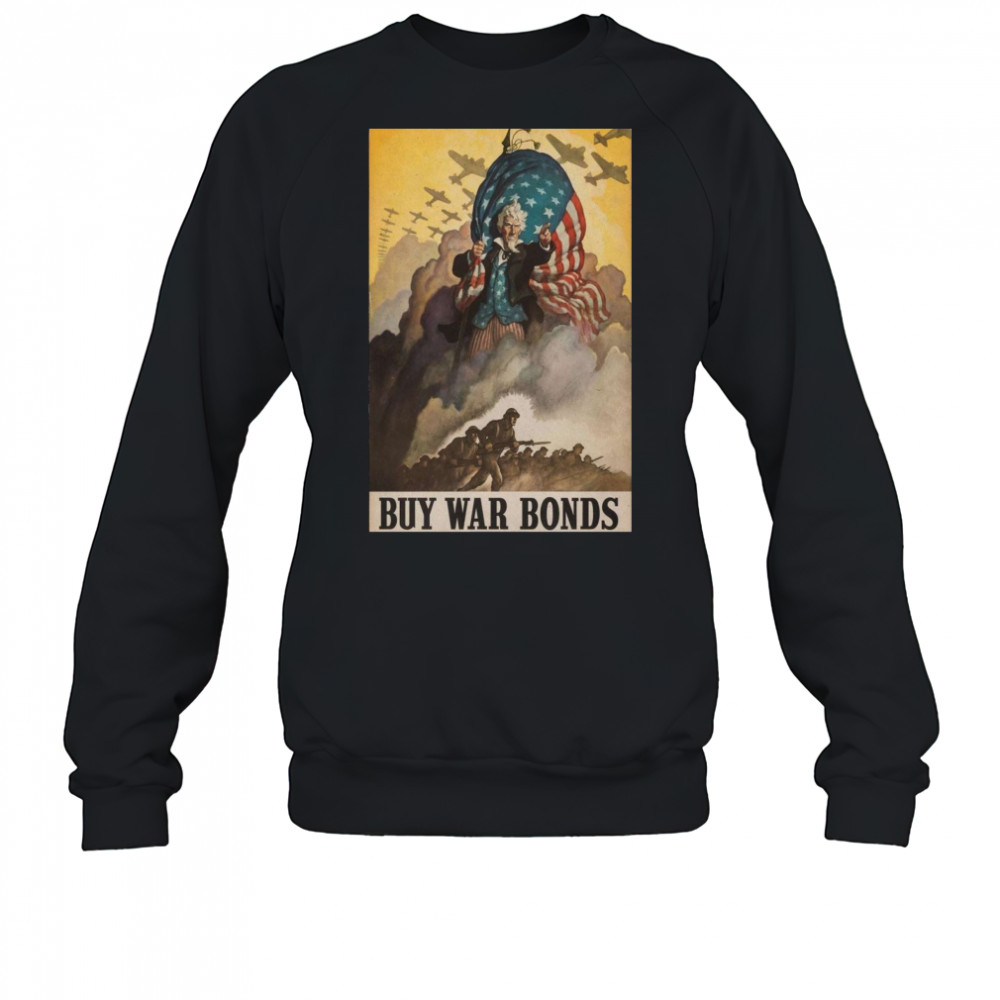 Show Buy War Bonds Poster 2025 T-Shirt Sweatshirt