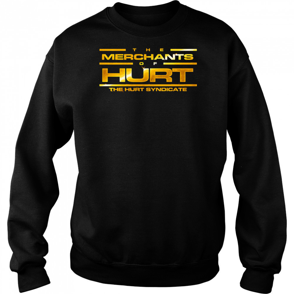 The Merchants Of Hurt The Hurt Syndicate shirt Hoodie