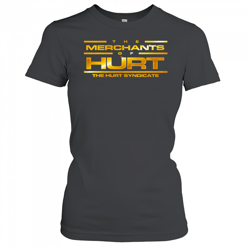 The Merchants Of Hurt The Hurt Syndicate shirt Women's T-shirt