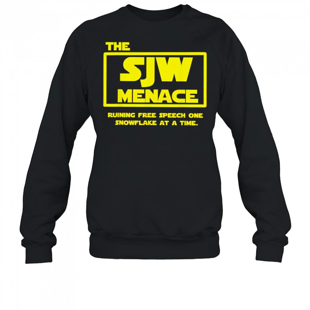 The SJW Menace ruining free speech one snowflake at a time shirt Sweatshirt