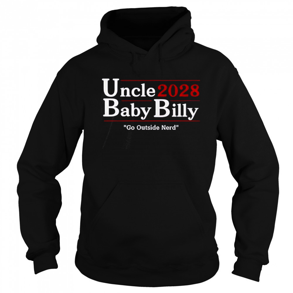 Uncle Baby Billy 28 Go Outside Nerd T-Shirt Sweatshirt
