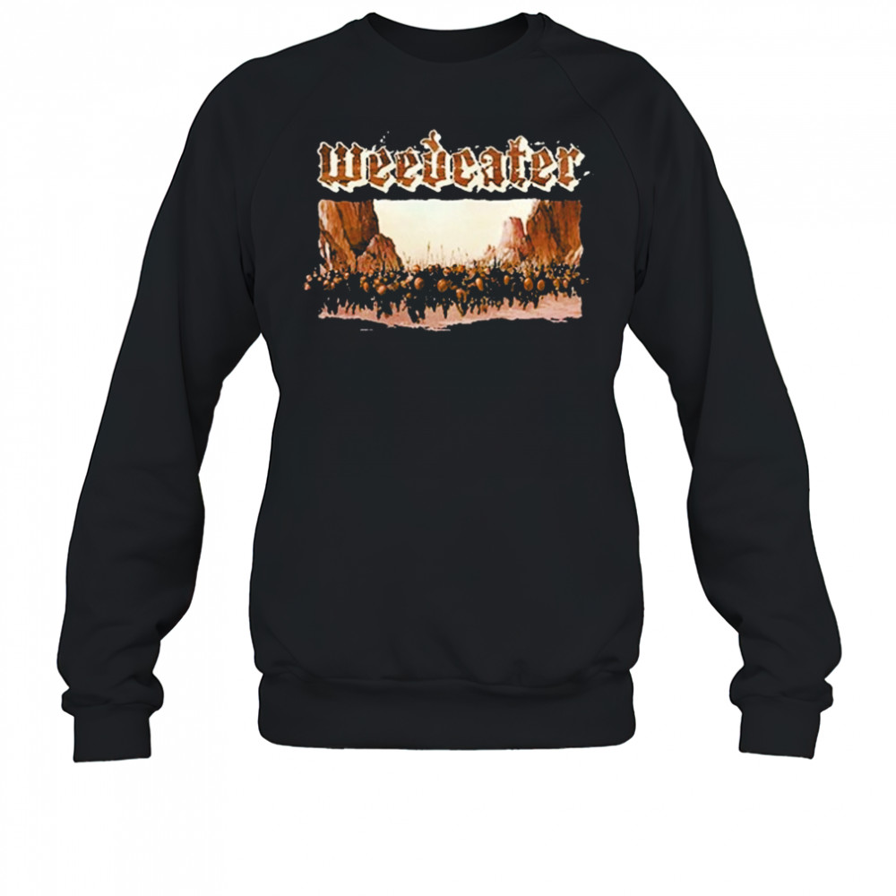 Weedeater Soldiers T-shirt Sweatshirt