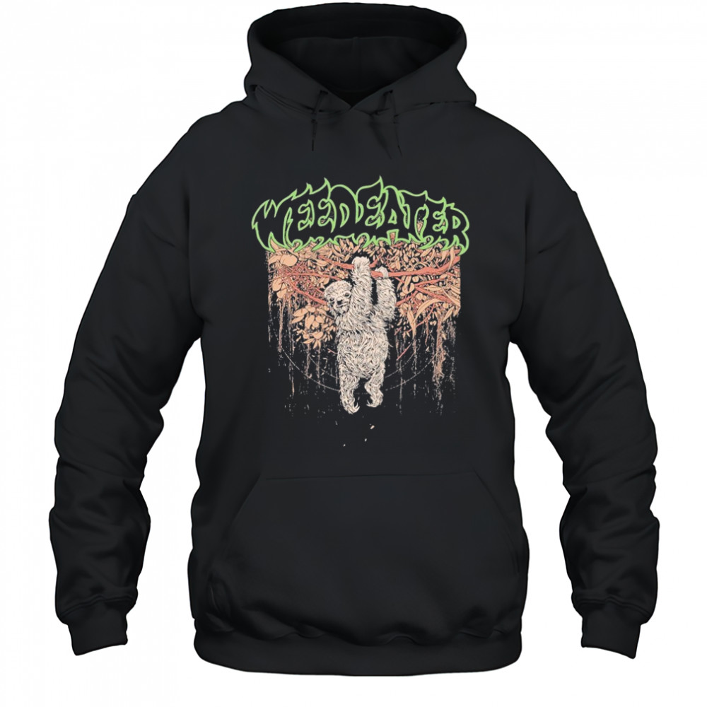 Weedeater Weedsloth T-shirt Hoodie
