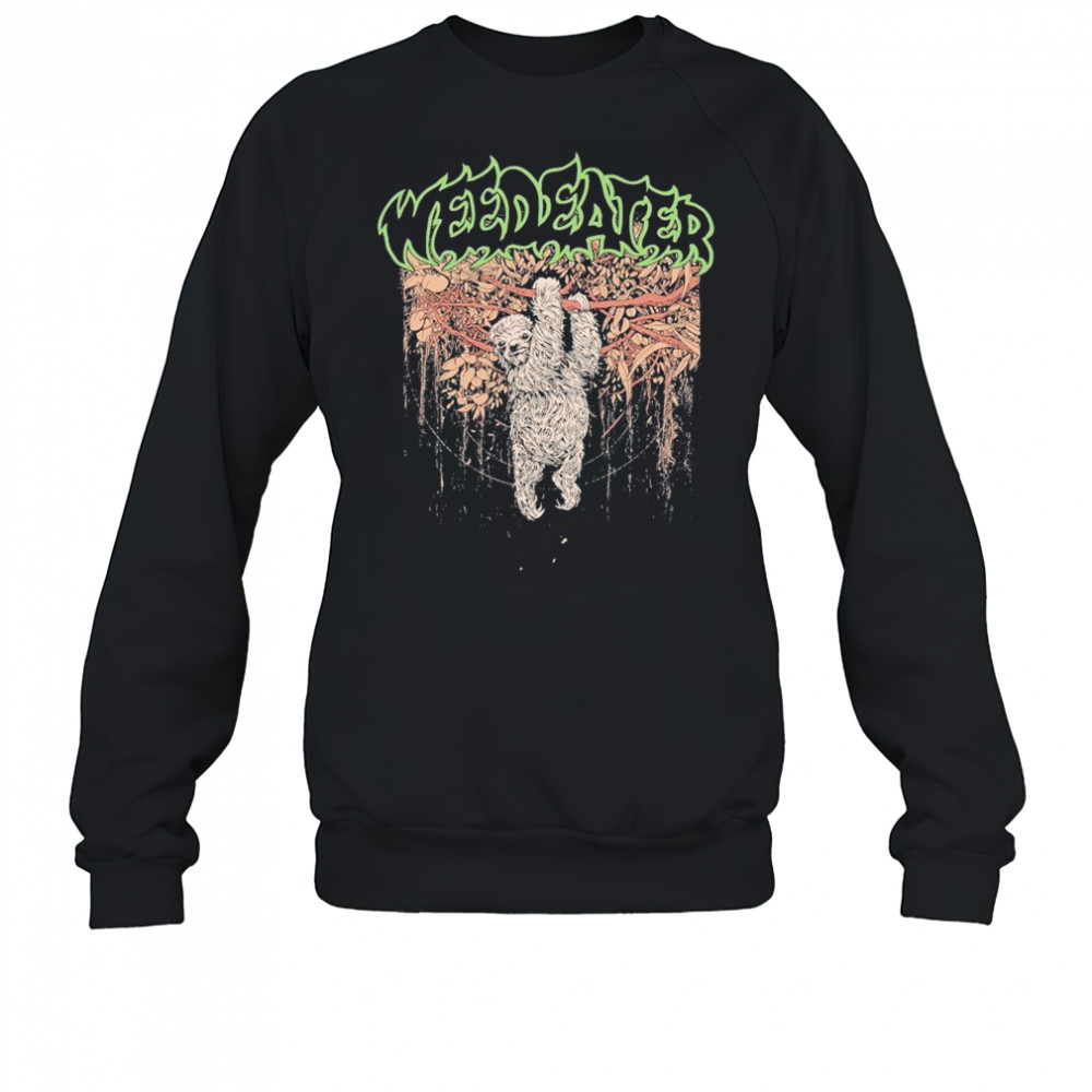 Weedeater Weedsloth T-shirt Sweatshirt