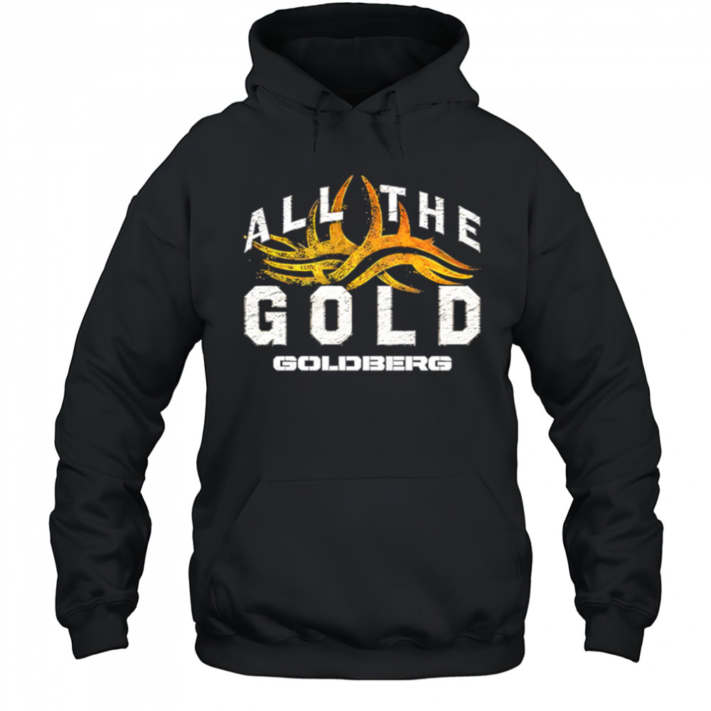 WWE Goldberg All The Gold shirt Hoodie