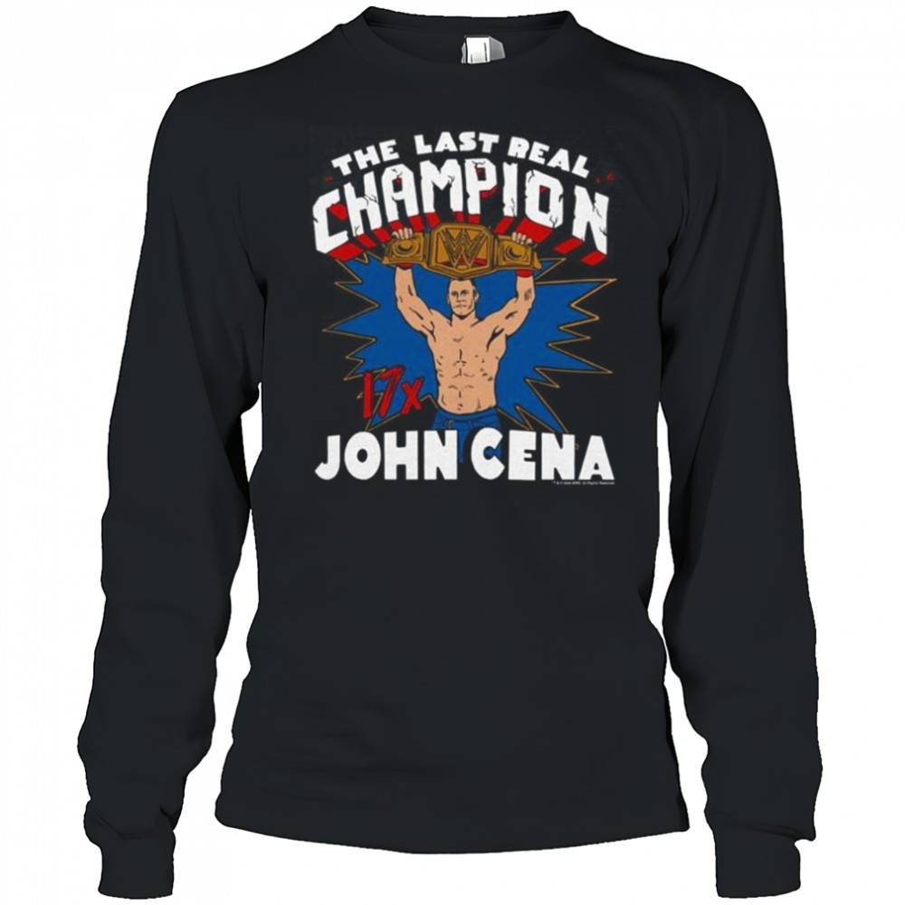 WWE John Cena The Last Real Champion Shirt Long Sleeved
