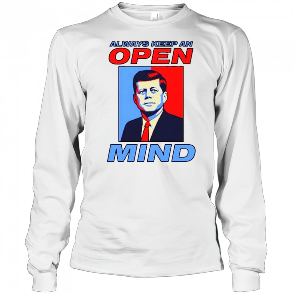Always Keep An Open Mind Jfk T-Shirt Long Sleeved