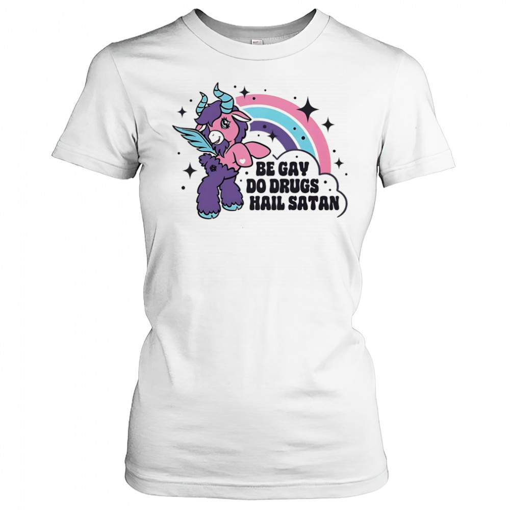Be gay do drugs hail Satan shirt Women's T-shirt