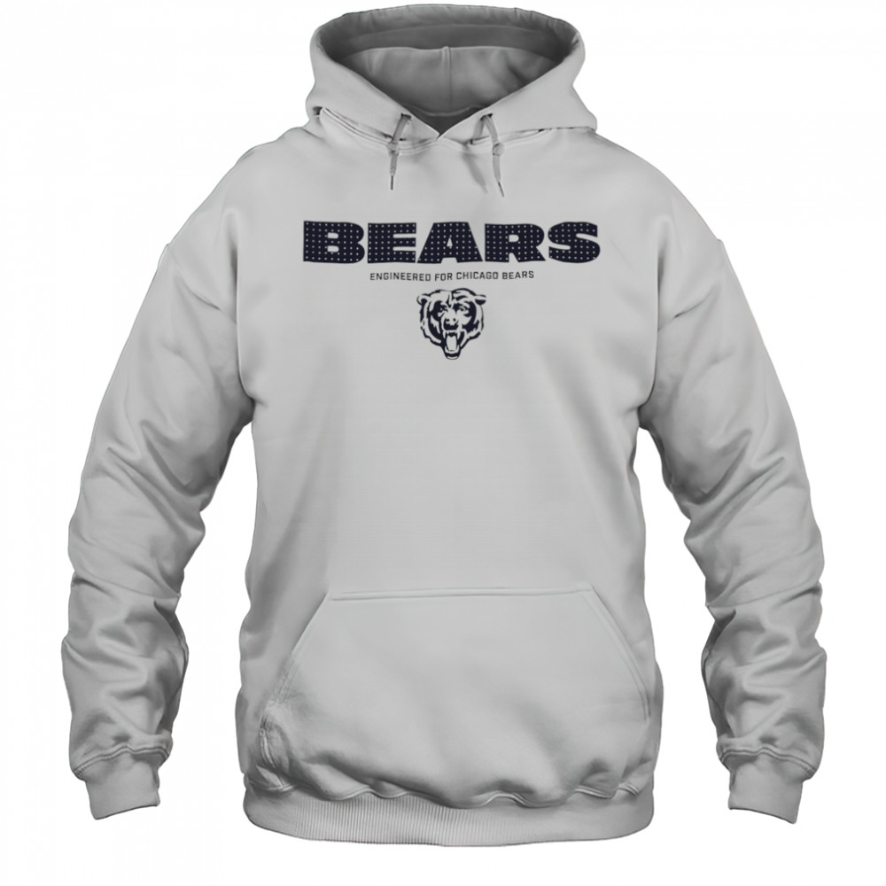 Bears Engineered For Chicago Bears shirt Hoodie