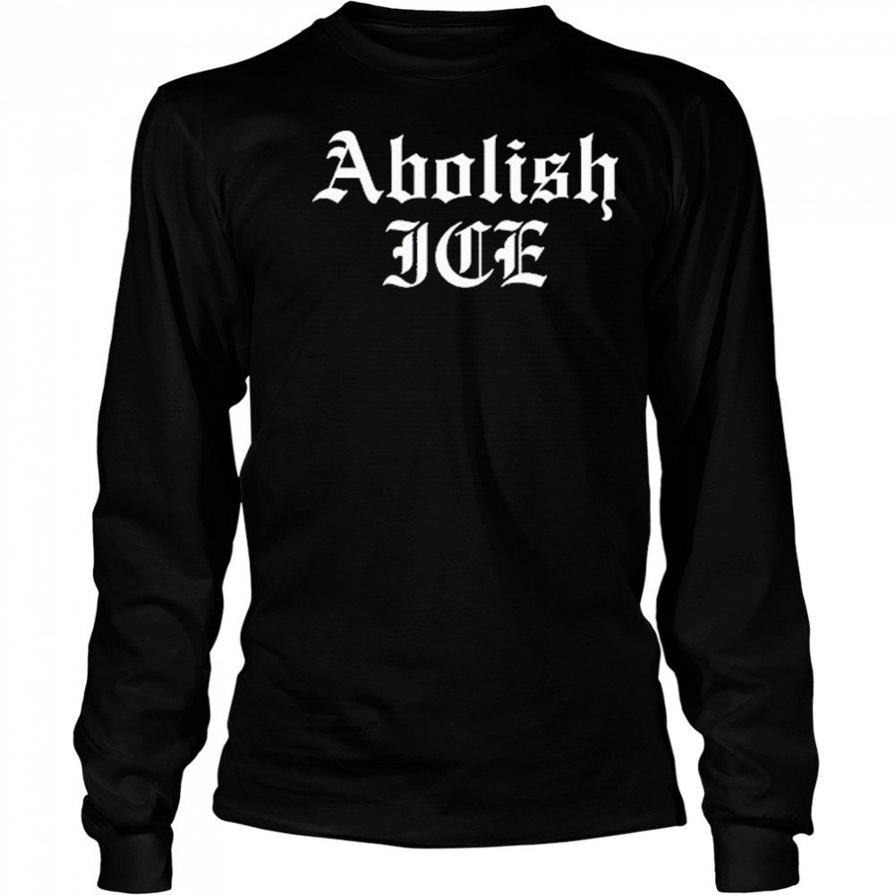 Brody King Abolish Ice T-Shirt Long Sleeved