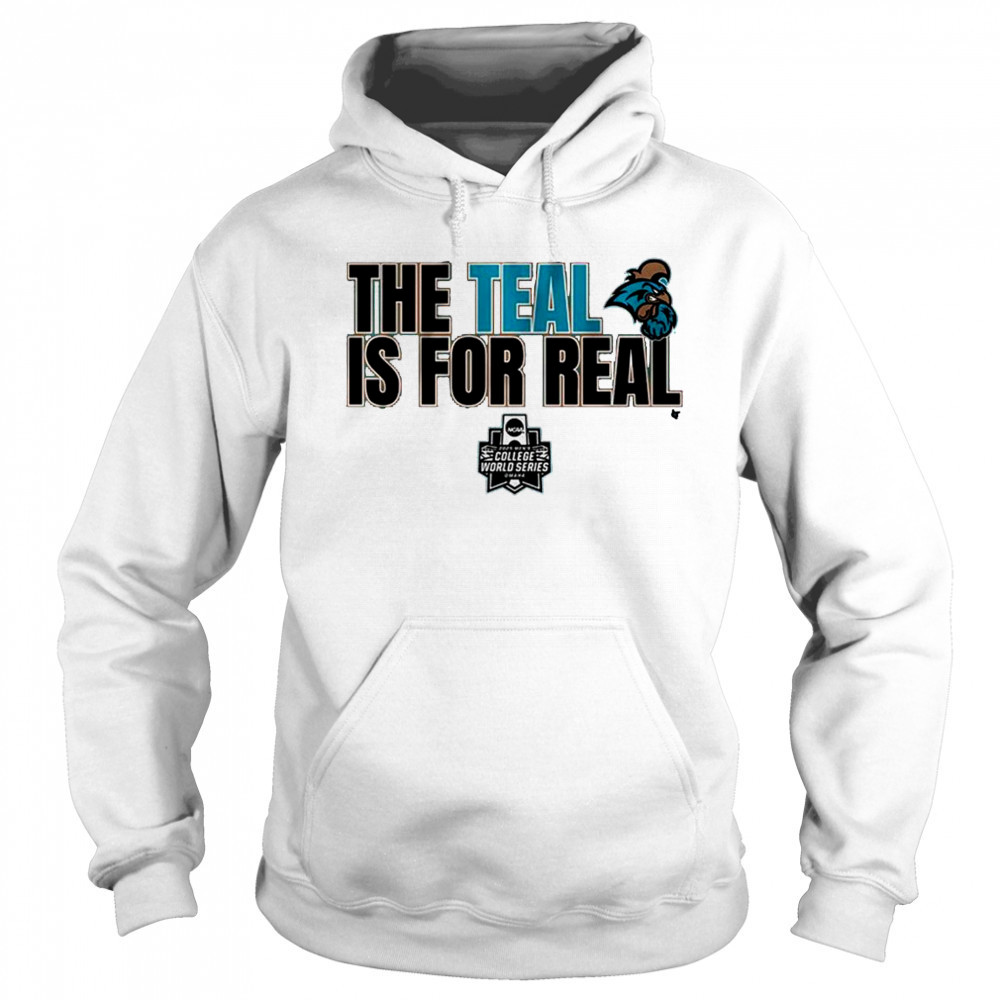 Coastal Carolina Baseball The Teal is For Real Shirt Sweatshirt