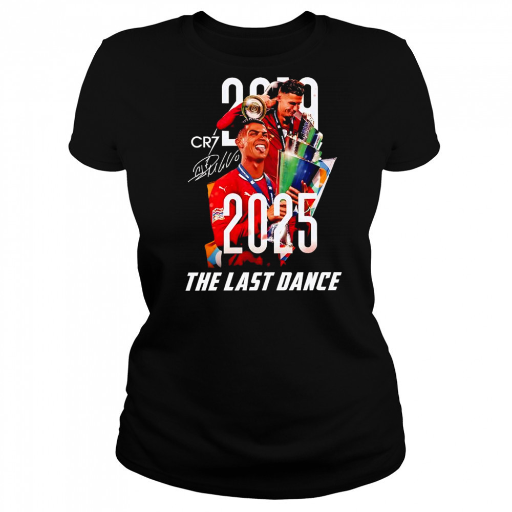 Cr7 Cristiano Ronaldo 2025 the last dance shirt Women's T-shirt