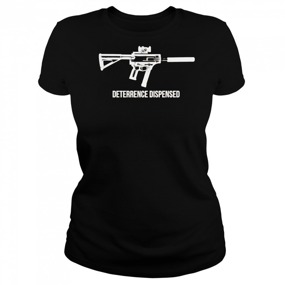 Deterrence dispensed shirt Women's T-shirt