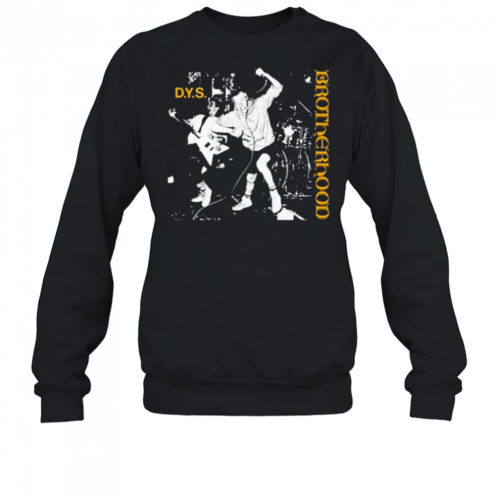 DYS Brotherhood T-shirt Sweatshirt