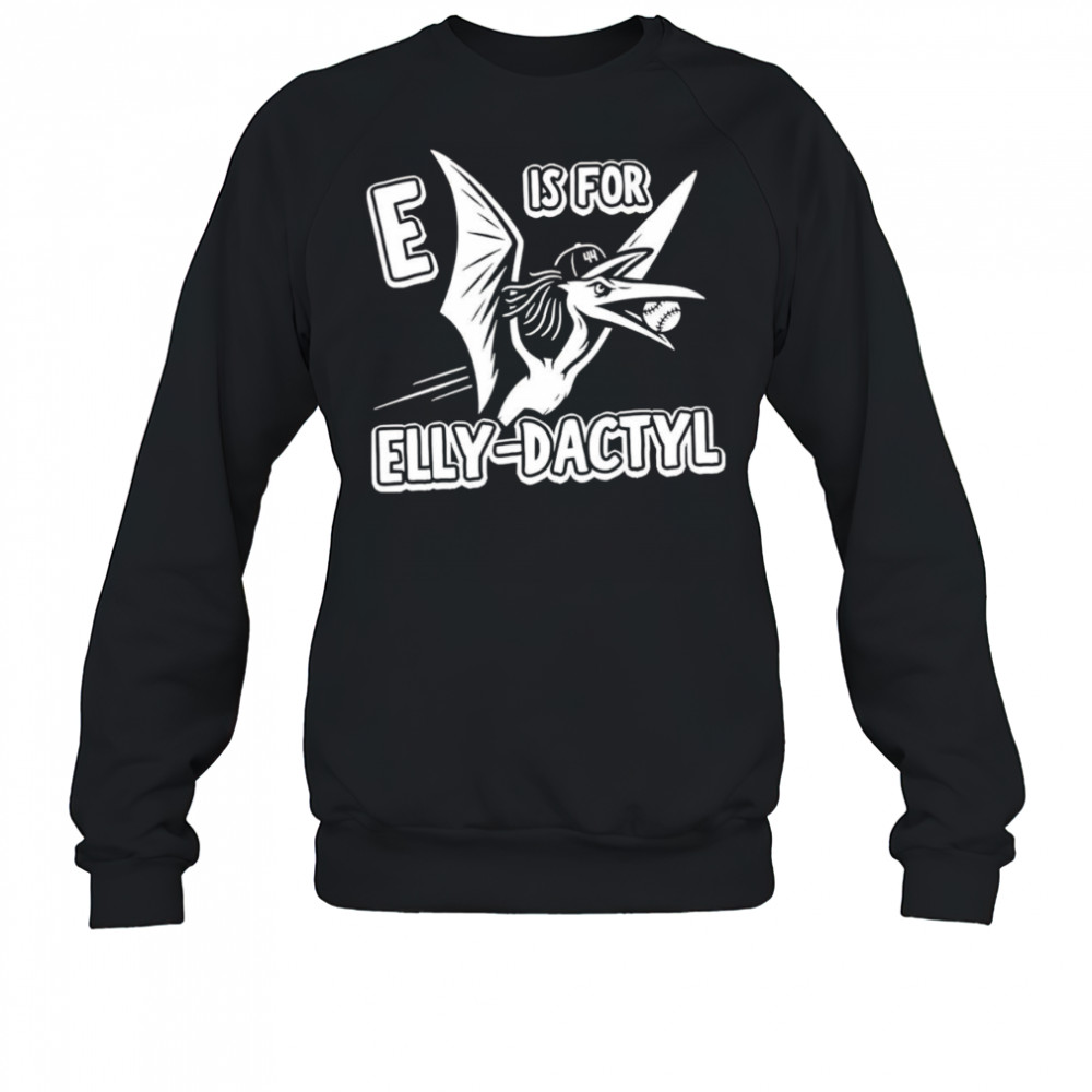 E is for Elly-Dactyl shirt Sweatshirt