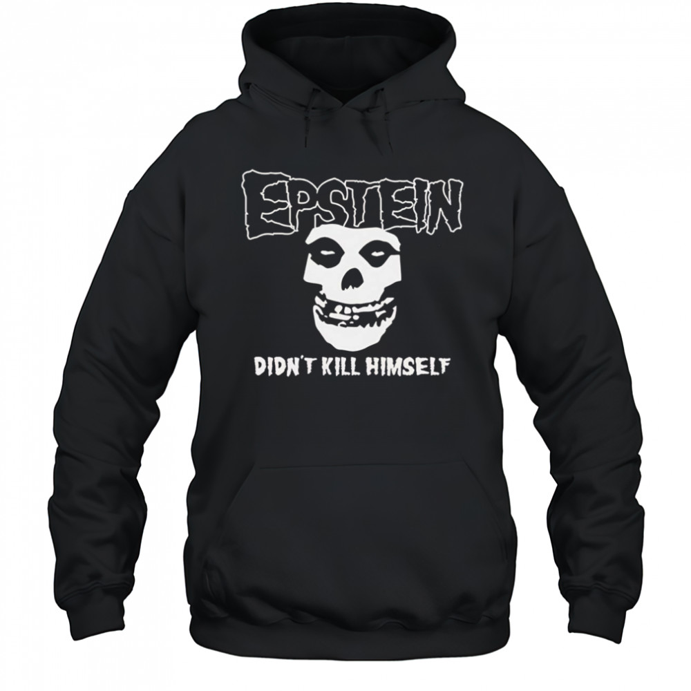 Epstein didn’t kill himself shirt Hoodie