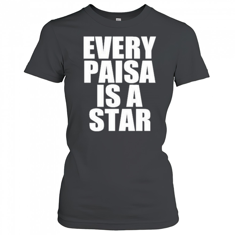 Every Paisa Is A Star T-Shirt Women's T-shirt
